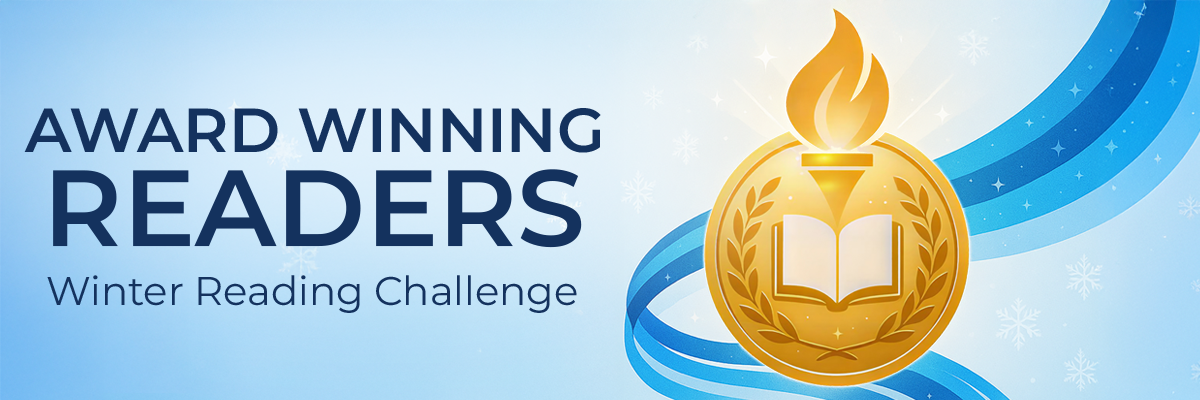Award Winning Readers - Winter Reading Challenge banner with blue background, a blue ribbon, and a gold metal with a gold torch with a book in the middle.