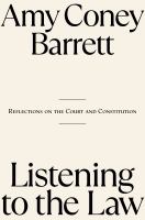 Listening to the Law: Reflections on the Court and the Constitution