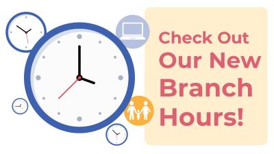New Branch Hours