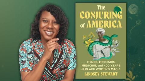 Green gradient background with the moon and leaf prints with Dr. Lindsey Stewart next to the cover of her book, "The Conjuring of America: Mojos, Mermaids, Medicine, and 400 Years of Black Women's Magic."