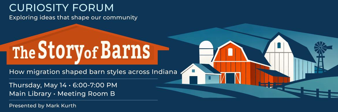 Curiosity Forum: The Story of Barns